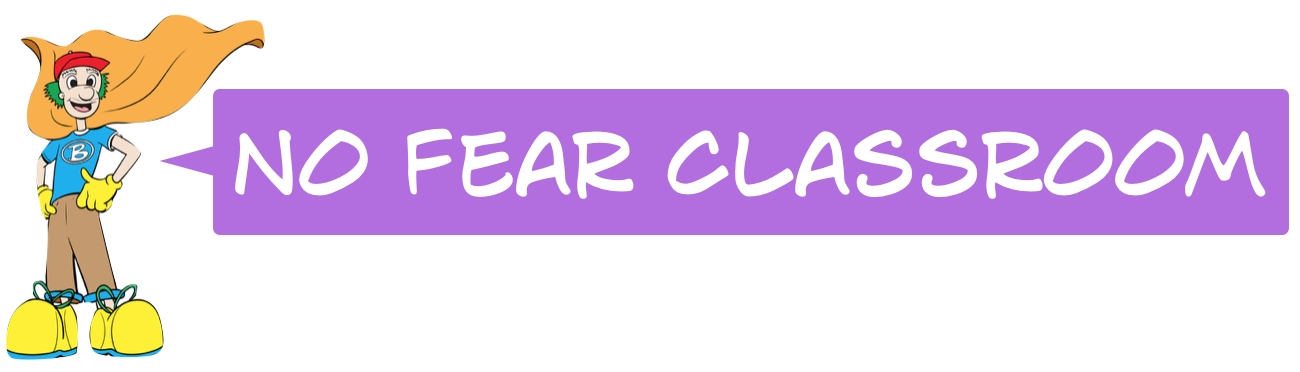 No Fear Classroom No Fear Classroom